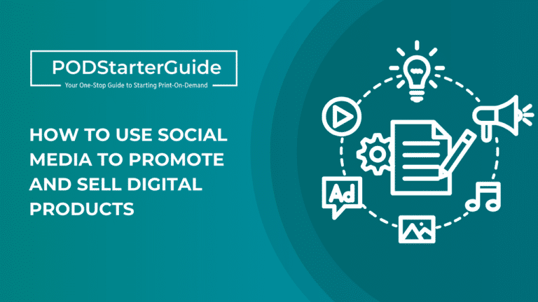 How to Use Social Media to Promote and Sell Digital Products