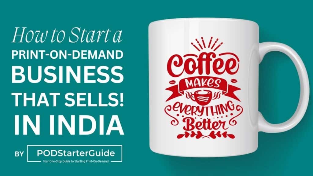 How to Start a Print on Demand Business in India (2025 Guide for Beginners)